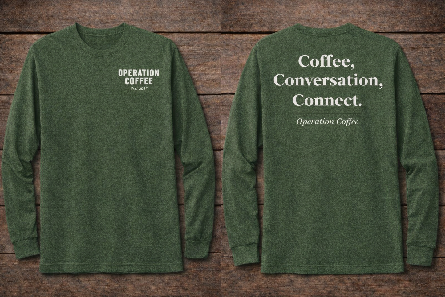 PRE SALE Operation Coffee "Coffee, Conversation, Connect." Long Sleeve Tee